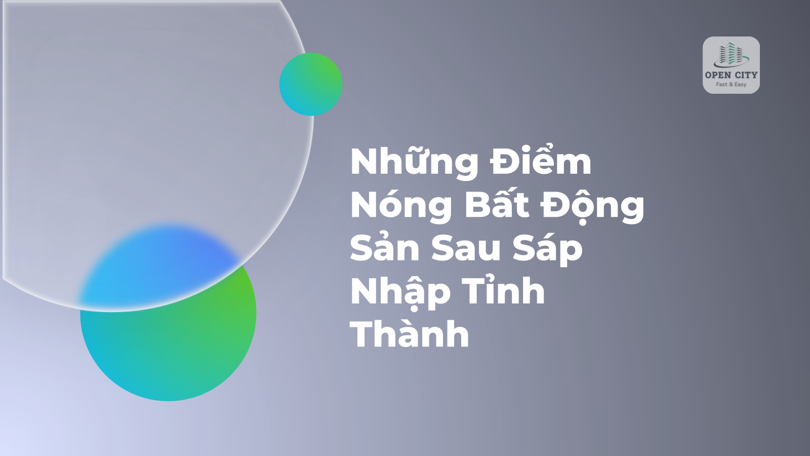 Những Điểm Nóng Bất Động Sản Sau Sáp Nhập Tỉnh Thành 1 4749