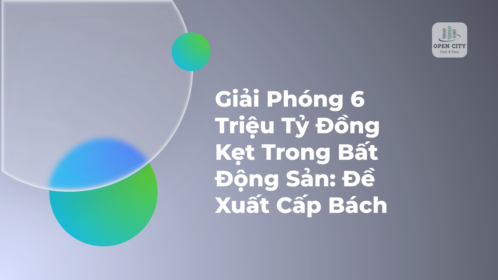 Giải Phóng 6 Triệu Tỷ Đồng Kẹt Trong Bất Động Sản: Đề Xuất Cấp Bách 1 4856