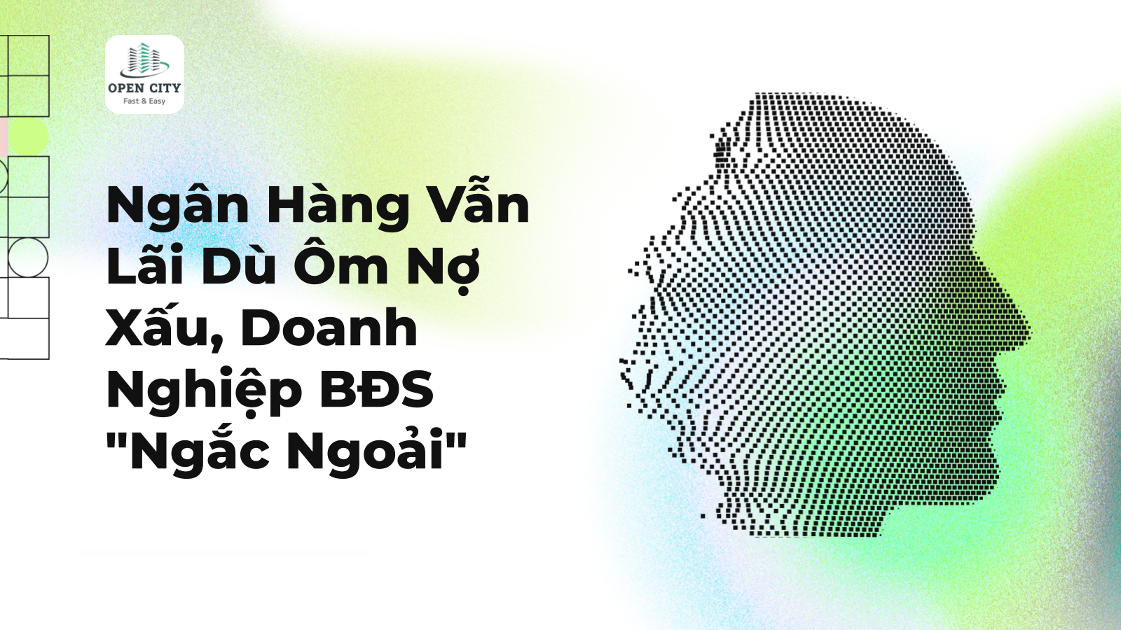 Ngân Hàng Vẫn Lãi Dù Ôm Nợ Xấu, Doanh Nghiệp BĐS "Ngắc Ngoải" 1 4933