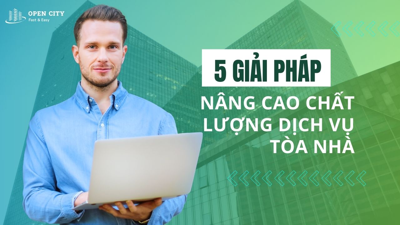 5 giai phap nang cao chat luong dich vu toa nha