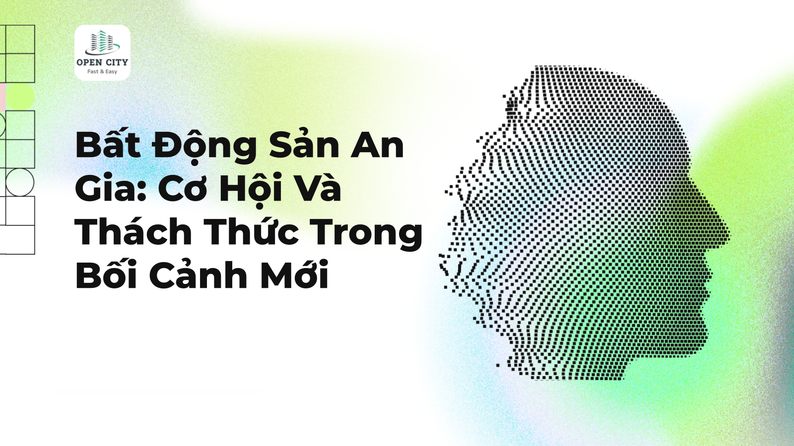 Bất Động Sản An Gia: Cơ Hội Và Thách Thức Trong Bối Cảnh Mới 1 5169