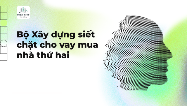 Bộ Xây dựng siết chặt cho vay mua nhà thứ hai 4 6233
