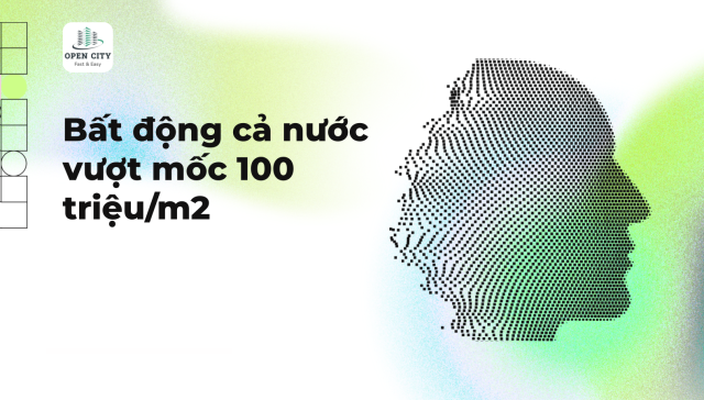 Bất động cả nước vượt mốc 100 triệu/m2 3 6234